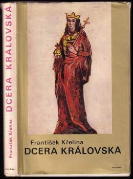 Dcera královská blahoslavená Anežka Česká