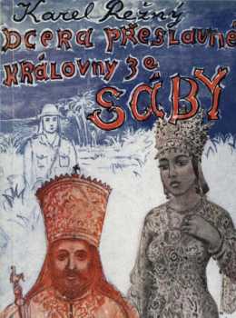 Karel Režný: Dcera přeslavné královny ze Sáby