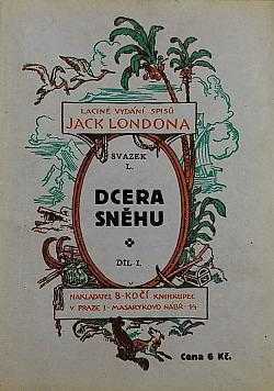 Dcera sněhu : 1., 2. [díl] - Rudý postrach - Jack London (1924, B. Kočí) - ID: 2047757