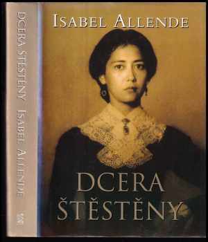 Dcera štěstěny - Isabel Allende (2003, BB art) - ID: 603575