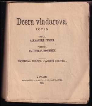 Dcera vladařova - Alexandre Dumas (1916, Politika) - ID: 637221