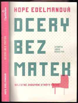 Hope Edelman: Dcery bez matek