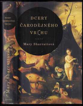 Mary Sharratt: Dcery čarodějného vrchu