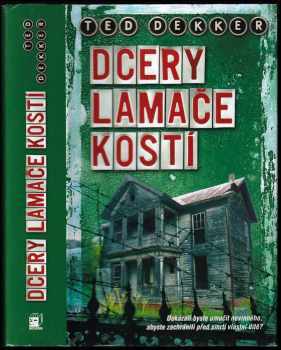 Ted Dekker: Dcery lamače kostí