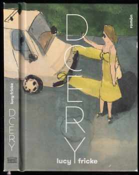 Lucy Fricke: Dcery