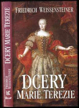 Friedrich Weissensteiner: Dcery Marie Terezie