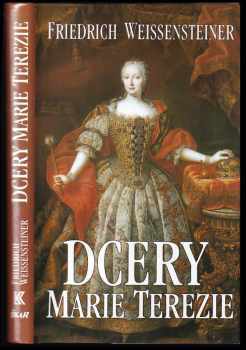 Friedrich Weissensteiner: Dcery Marie Terezie