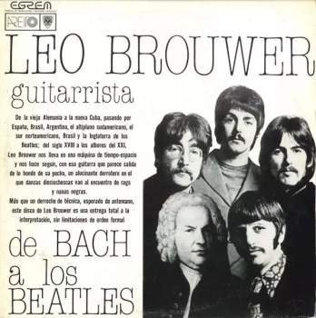 Leo Brouwer: De Bach A Los Beatles