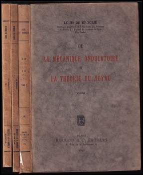 Louis de Broglie: De la mécanique ondulatoire à la théorie du noyau