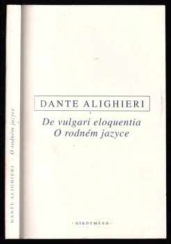 Dante Alighieri: De vulgari eloquentia - O rodném jazyce