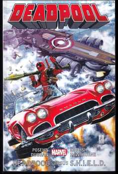 Deadpool - Deadpool versus S.H.I.E.L.D. - Gerry Duggan, Brian Posehn, Rob Liefeld, Jordie Bellaire (2017, Crew) - ID: 2315072
