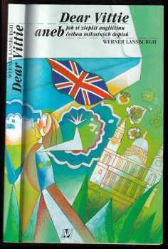 Werner Lansburgh: Dear Vittie - Aneb jak si zlepšit angličtinu četbou milostných dopisů