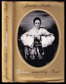 Jaroslav Švehla: Deburau - nesmrtelný Pierot