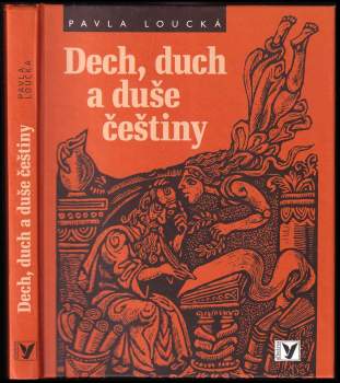 Pavla Loucká: Dech, duch a duše češtiny