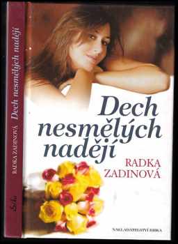 Radka Zadinová: Dech nesmělých nadějí