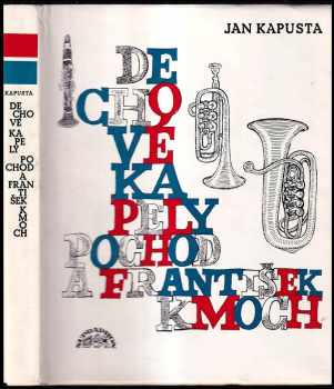 Dechové kapely, pochod a František Kmoch