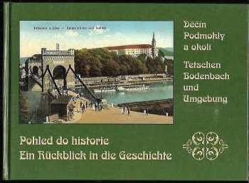 Pohled do historie - Děčín Podmokly a okolí