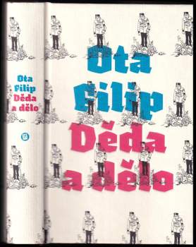 Ota Filip: Děda a dělo