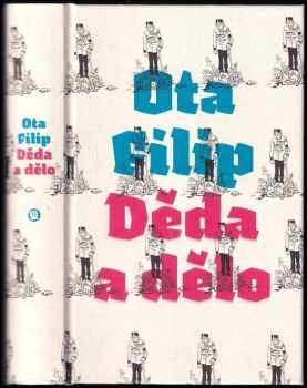 Ota Filip: Děda a dělo