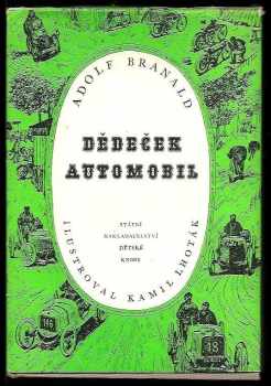 Dědeček automobil - Adolf Branald (1963, Státní nakladatelství dětské knihy) - ID: 142907