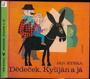 Dědeček, Kyliján a já - Jan Ryska (1980, Albatros) - ID: 73037