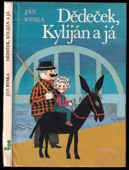 Jan Ryska: Dědeček, Kyliján a já : pro děti od 7 let