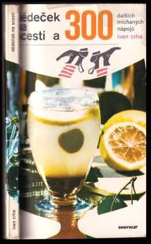 Dědeček na scestí a 300 dalších míchaných nápojů