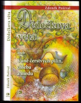 Dědečkova věta, aneb, Vůně čerstvých pilin, chleba a medu