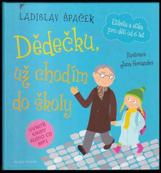 Ladislav Špaček: Dědečku, už chodím do školy