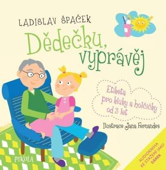 Ladislav Špaček: Dědečku, vyprávěj