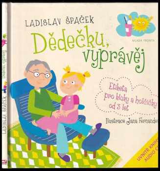Ladislav Špaček: Dědečku, vyprávěj