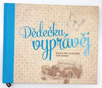 Monika Kopřivová: Dědečku, vyprávěj
