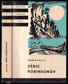 Dědic Robinsonův - André Laurie (1962, Státní nakladatelství dětské knihy) - ID: 799832