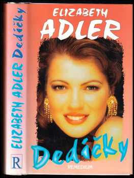 Dedičky - Elizabeth Adler (1998, Remedium) - ID: 436130
