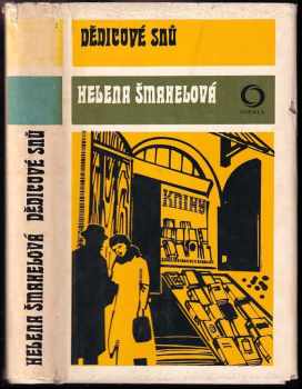 Helena Šmahelová: Dědicové snů