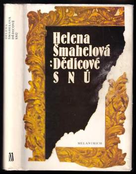 Helena Šmahelová: Dědicové snů