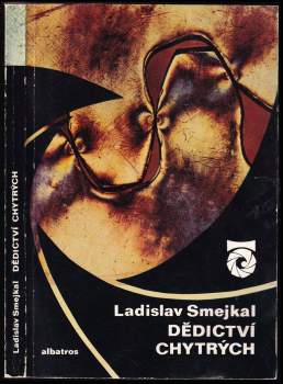 Ladislav Smejkal: Dědictví chytrých