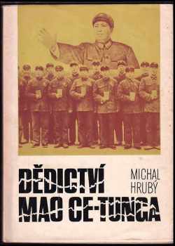 Michal Hrubý: Dědictví Mao Ce-Tunga