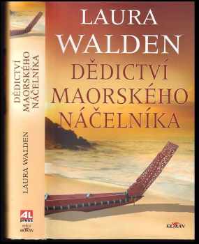 Laura Walden: Dědictví maorského náčelníka