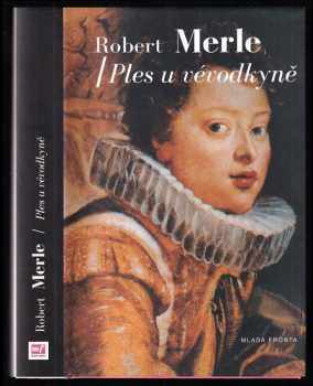 Robert Merle: Dědictví otců, Ples u vévodkyně