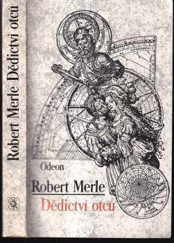 Dědictví otců - Robert Merle (1989, Odeon) - ID: 628996