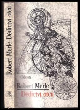 Robert Merle: Dědictví otců