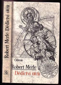 Robert Merle: Dědictví otců