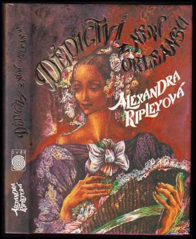 Alexandra Ripley: Dědictví z New Orleansu