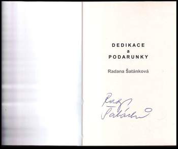Radana Šatánková: Dedikace a Podarunky