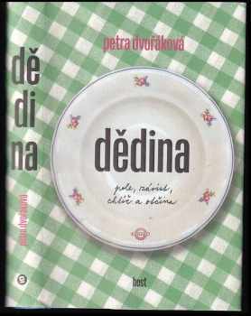 Dědina : pole, závist, chtíč a otčina