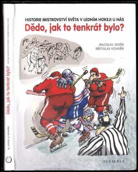 Miloslav Jenšík: Dědo, jak to tenkrát bylo?