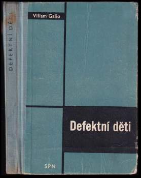 Viliam Gaňo: Defektní děti