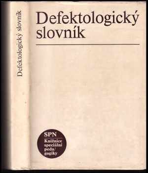 Defektologický slovník - M Sovák (1978, Státní pedagogické nakladatelství) - ID: 54584