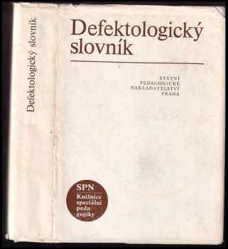 Defektologický slovník (1984, Státní pedagogické nakladatelství) - ID: 445505